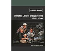 Mentoring Children and Adolescents: A Guide to the Issues (Contemporary Youth Issues)