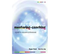 Mentoring-coaching: a guide for education professionals: A Handbook for Education Professionals