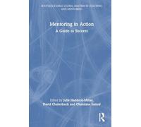 Mentoring in Action: A Guide to Success (Routledge EMCC Masters in Coaching and Mentoring)