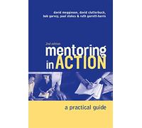 Mentoring In Action: A Practical Guide for Managers