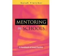 Mentoring in Schools: A Handbook of Good Practice