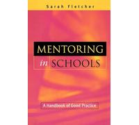 Mentoring in Schools: A Handbook of Good Practice