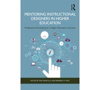 Mentoring Instructional Designers in Higher Education : Professional Development in Higher Education Contexts