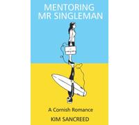 Mentoring Mr Singleman: A Cornish Romance (Dave and Kate)
