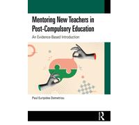 Mentoring New Teachers in Post-Compulsory Education : An Evidence-Based Introduction