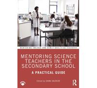 Mentoring Science Teachers in the Secondary School : A Practical Guide
