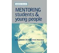 Mentoring Students and Young People – A Handbook of Effective Practice – Routledge