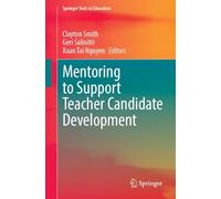Mentoring to Support Teacher Candidate Development (Springer Texts in Education)