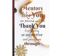 Mentors Like You Are Precious and Few: Lined Blank Notebook Journal