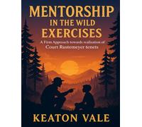 Mentorship in the Wild Exercises: A Firm Approach towards realization of Court Rustemeyer tenets