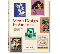 Menu Design in America: A Visual and Culinary History of Graphic Styles and Design, 1850-1985 (Bibliotheca Universalis)