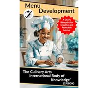 Menu Development: A Chef's Blueprint for Creative and Profitable Menus (CAIBOK)