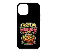Menudo I Woke Up Thinking About Menudo Again Mexican Soup Case for iPhone 12 mini