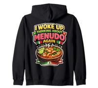 Menudo I Woke Up Thinking About Menudo Again Mexican Soup Zip Hoodie