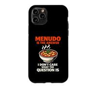 Menudo Is The Answer Funny Mexican Soup Lover Humor Case for iPhone 11 Pro