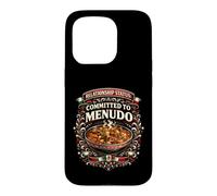 Menudo Relationship Status Committed Funny Mexican Soup Case for iPhone 15 Pro