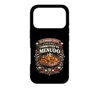 Menudo Relationship Status Committed Funny Mexican Soup Case for iPhone 17 Pro