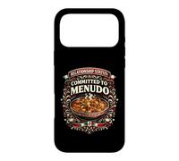 Menudo Relationship Status Committed Funny Mexican Soup Case for iPhone 17 Pro Max