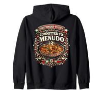 Menudo Relationship Status Committed Funny Mexican Soup Zip Hoodie