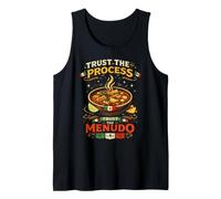 Menudo Trust The Process Funny Mexican Food Soup Lover Tank Top