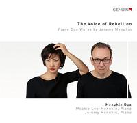 Menuhin Duo - The Voice of Rebellion: Piano Duo Works by Jeremy Menuhin