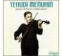 Menuhin Plays Virtuoso Violin Music