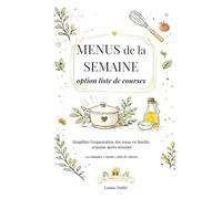 Menus de la semaine - liste de courses: 52 semaines - menus - liste de courses (MA FAMILLE FACILE)