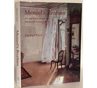 Menzel′s Realsim - Art & Embodiment in Nineteenth- Century Berlin