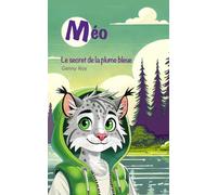 Méo : Le secret de la plume bleue