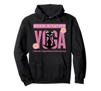 Meow-ditation Black Cat: I Get My Yoga Moves From My Cat Pullover Hoodie