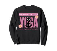 Meow-ditation Black Cat: I Get My Yoga Moves From My Cat Sweatshirt