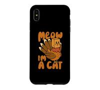 Meow I'm A Cat Funny Thanksgiving Day Turkey Pilgrim Kitten Case for iPhone XS Max