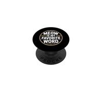 Meow Is My Favorite Word PopSockets Adhesive PopGrip