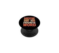 Meow Is My Favorite Word PopSockets Adhesive PopGrip