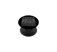 Meow Is My Favorite Word PopSockets Adhesive PopGrip