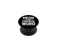Meow Is My Favorite Word PopSockets Adhesive PopGrip