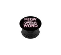 Meow Is My Favorite Word PopSockets Adhesive PopGrip