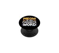 Meow Is My Favorite Word PopSockets Adhesive PopGrip