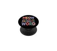 Meow Is My Favorite Word PopSockets Adhesive PopGrip