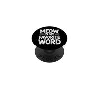 Meow Is My Favorite Word PopSockets Adhesive PopGrip