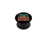 Meow Is My Favorite Word PopSockets Adhesive PopGrip