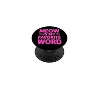 Meow Is My Favorite Word PopSockets Adhesive PopGrip