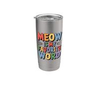 Meow is My Favorite Word Stainless Steel Insulated Tumbler