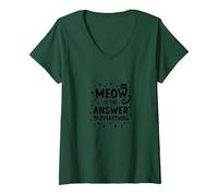 Meow is The Answer to Everything Cat Lover V-Neck T-Shirt, Women, Forest Green, XXL