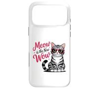 Meow Is the New Wow Cat Lovers Case for iPhone 17 Pro Max