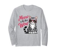 Meow is The New Wow Cat Lovers Long Sleeve T-Shirt