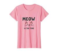 Meow is The Time: Cute Cat Face for Feline Lovers T-Shirt, Women, Pink, S