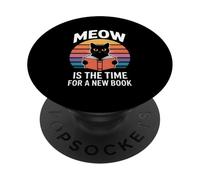 Meow Is The Time For A New Book Cat PopSockets Adhesive PopGrip