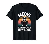 Meow is The Time for A New Book Cat T-Shirt