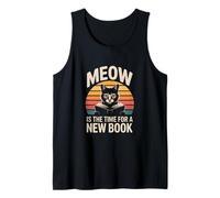 Meow is The Time for A New Book Cat Tank Top